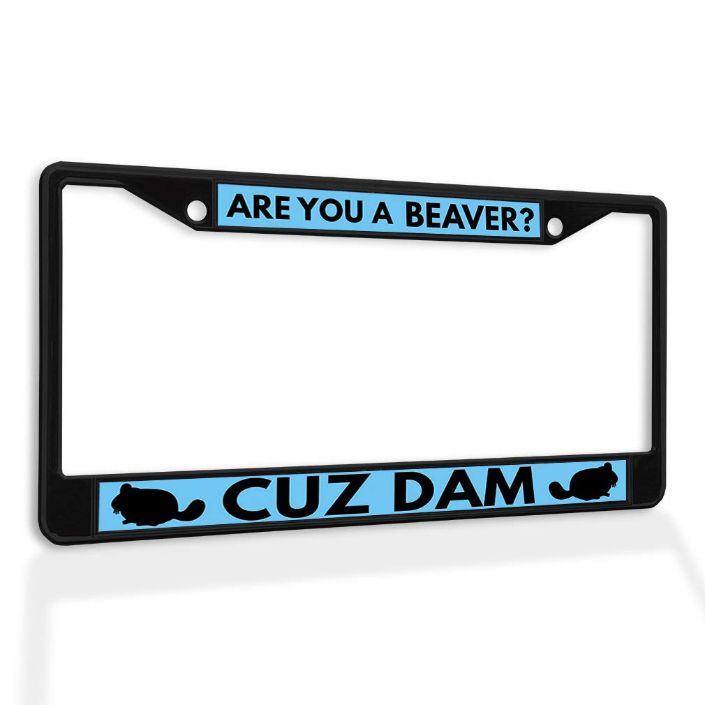 Funny 'Are You A Beaver Cuz Dam' Metal License Plate Frame - Weatherproof Black Car Accessory with 2-Hole Solid Insert - Perfect for Trucks, SUVs & Custom Car Decoration