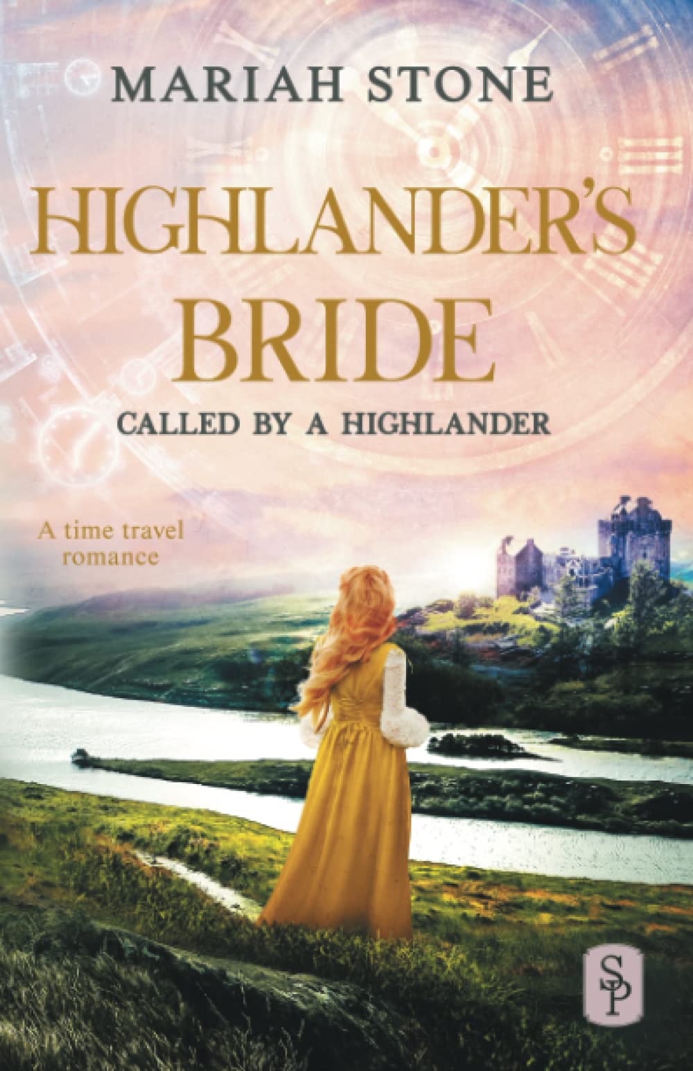 Highlander's Bride: A Scottish Historical Time Travel Romance Novel - Called by a Highlander | Perfect for Fans of Outlander & Scottish Highland Love Stories