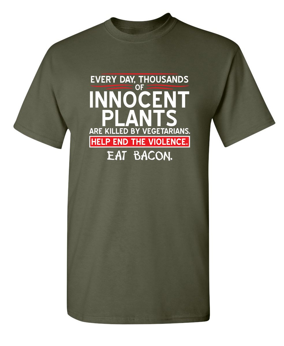 Funny Sarcastic T-Shirt - Innocent Plants Are Killed Adult Humor Graphic Novelty Tee for Men & Women - Perfect for Gifts, Parties, and Casual Wear