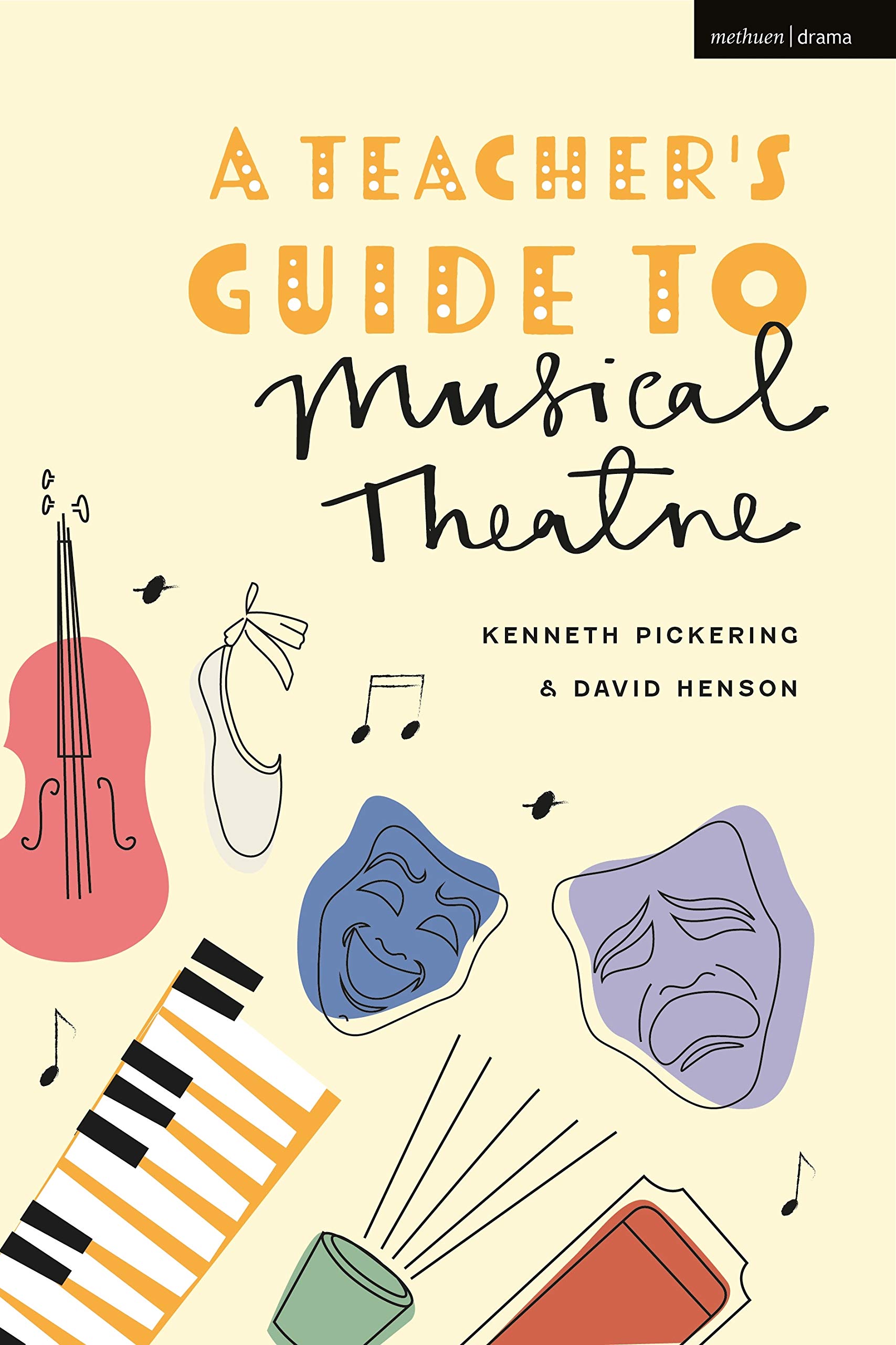 Musical Theatre Guide for Teachers - Classroom & Performance Use