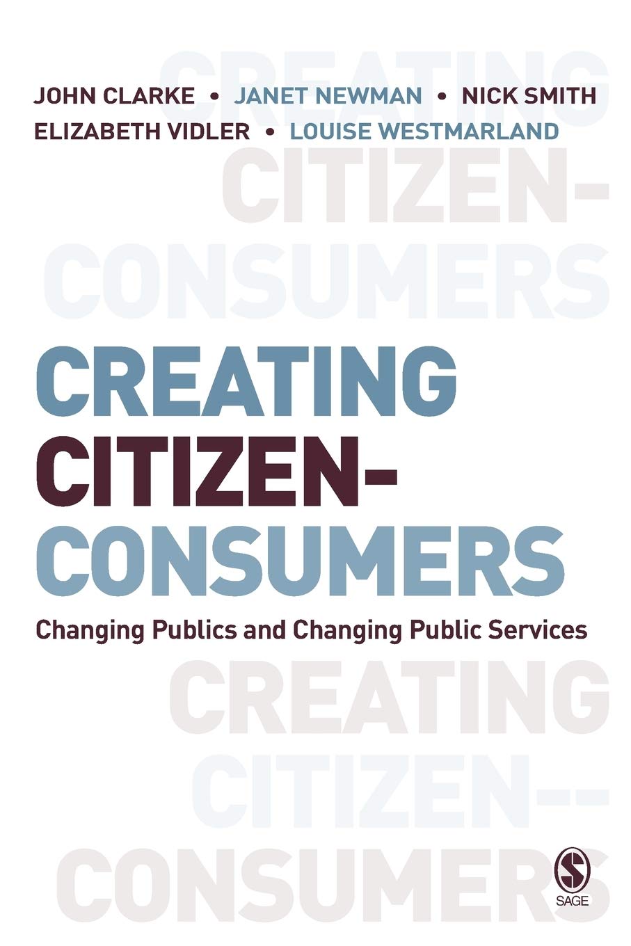 Creating Citizen-Consumers: Transforming Public Services for Modern Society - Ideal for Policy Makers & Public Administration Professionals