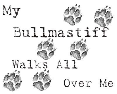 My Bullmastiff Walks All Over Me Funny Dog Lover T-Shirt - Comfortable Cotton Tee for Dog Owners, Pet Lovers & Bullmastiff Fans | Perfect for Dog Parks, Walks & Casual Wear