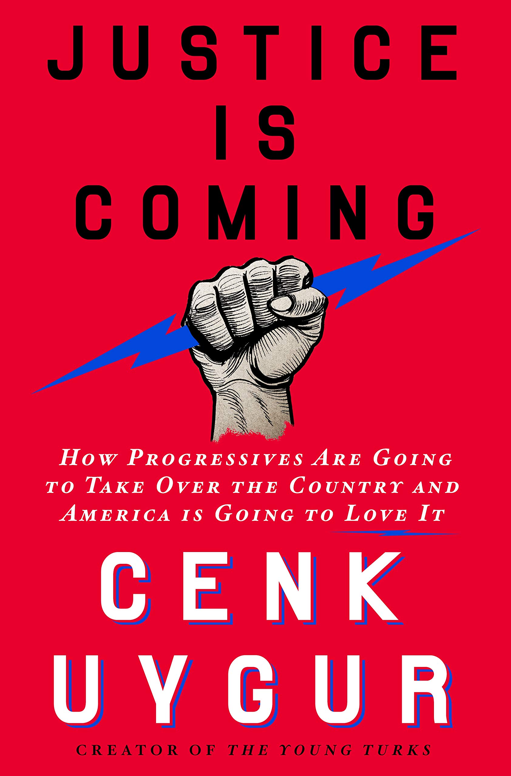 Justice Is Coming: How Progressives Will Transform America - Political Book for Activists & Change Makers | Perfect for Book Clubs & Political Discussions