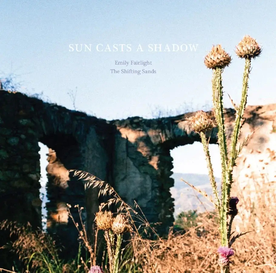 Emily Fairlight & The Shifting Sands - Sun Casts A Shadow Vinyl Record | Indie Folk Music Album | Perfect for Relaxation & Home Listening