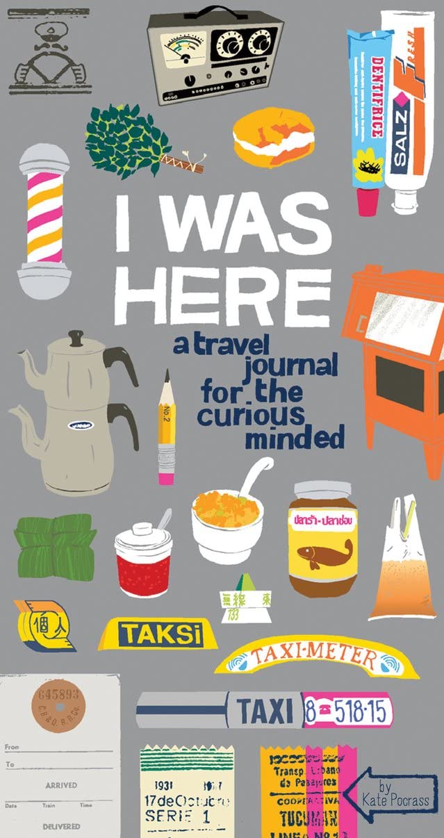 I Was Here: A Travel Journal for Curious Minds - Adventure Notebook for Women, Men & Kids with Writing Prompts | Perfect for Vacations, Road Trips & Family Travel Memories