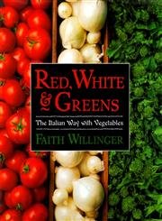 Red, White, and Green Italian Vegetable Recipes - Authentic Italian Cuisine & Healthy Cooking Ideas for Family Dinners & Holiday Meals
