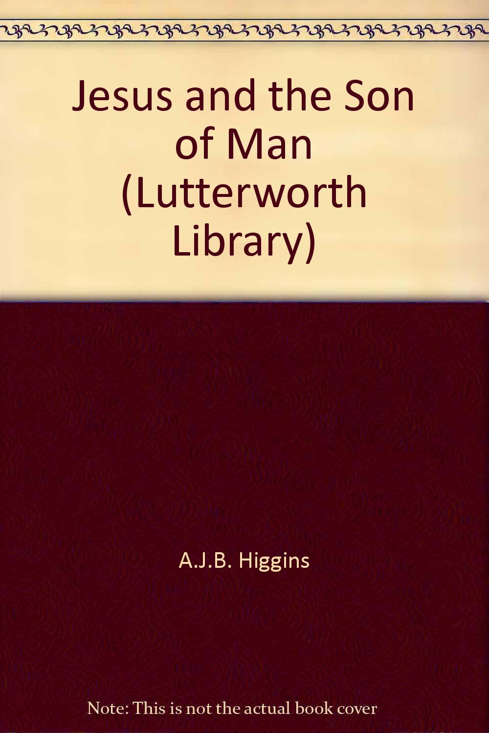 Jesus and the Son of Man - Biblical Study Book for Christian Faith & Spiritual Growth - Perfect for Bible Study Groups, Personal Devotion & Church Teaching