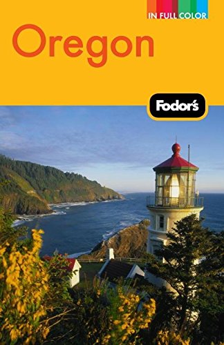 Fodor's Oregon Travel Guide - Full-Color Edition | Best Attractions, Hotels & Restaurants | Perfect for Road Trips & Vacation Planning