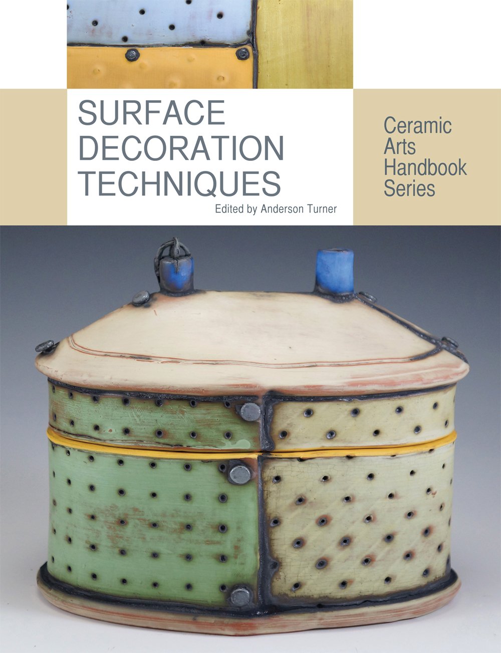 Ceramic Surface Decoration Techniques - Professional Guide for Pottery & Clay Art | Perfect for Beginners & Advanced Artists in Studio, Classroom or Home Crafting