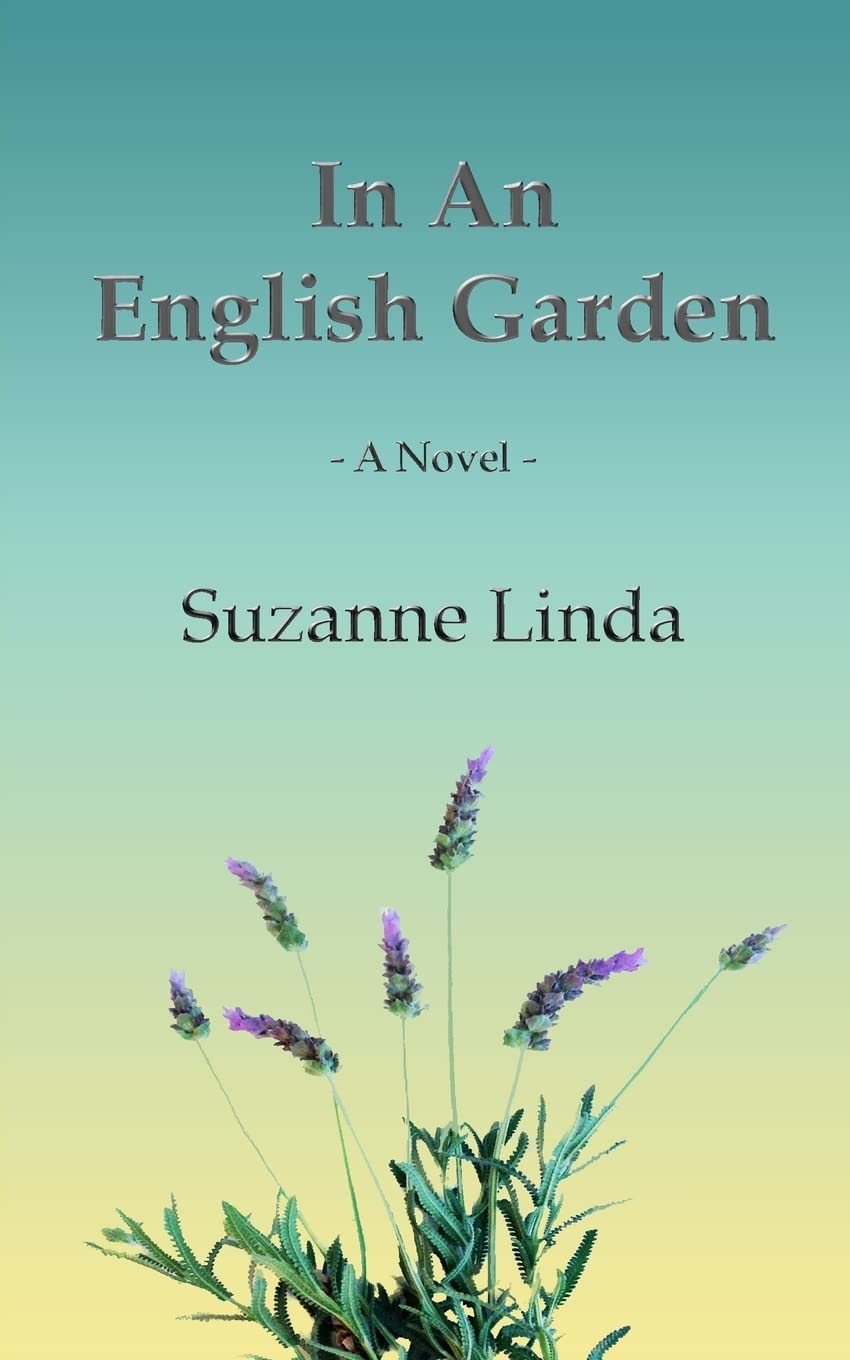 In An English Garden - The English Garden Series Book | Romantic Fiction Novel for Adults | Perfect for Reading in Gardens, Parks & Cozy Home Libraries