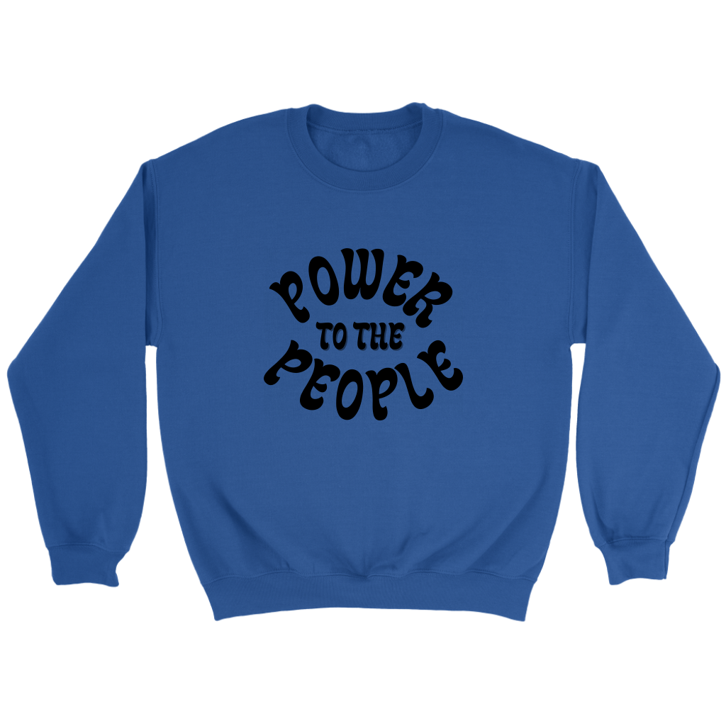 Power to the People Sweatshirt - Soft Unisex Pullover Hoodie for Men & Women - Cozy Casual Wear for Street Style, Gifts for Activists & Protest Supporters