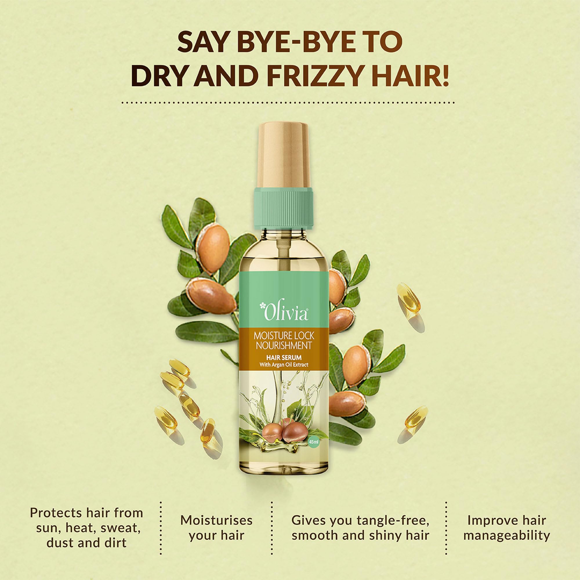 Olivia Moisture Lock Nourishing Hair Serum with Argan Oil Extract - 45ml for Smooth, Frizz-Free, Shiny & Tangle-Free Hair | Perfect for Dry, Damaged Hair & Daily Styling Protection
