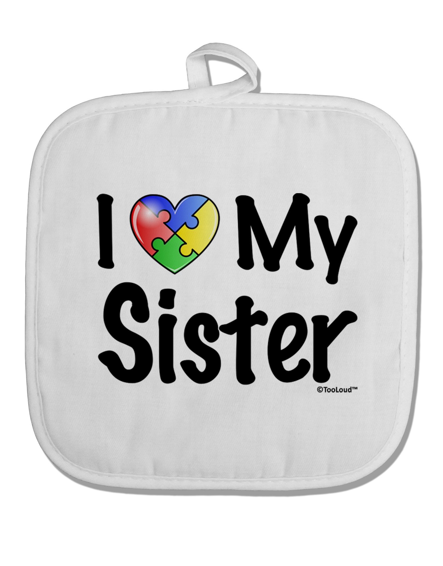 I Heart My Sister Autism Awareness White Fabric Pot Holder & Hot Pad - Heat Resistant Kitchen Oven Mitt for Cooking, Baking, and Home Decor