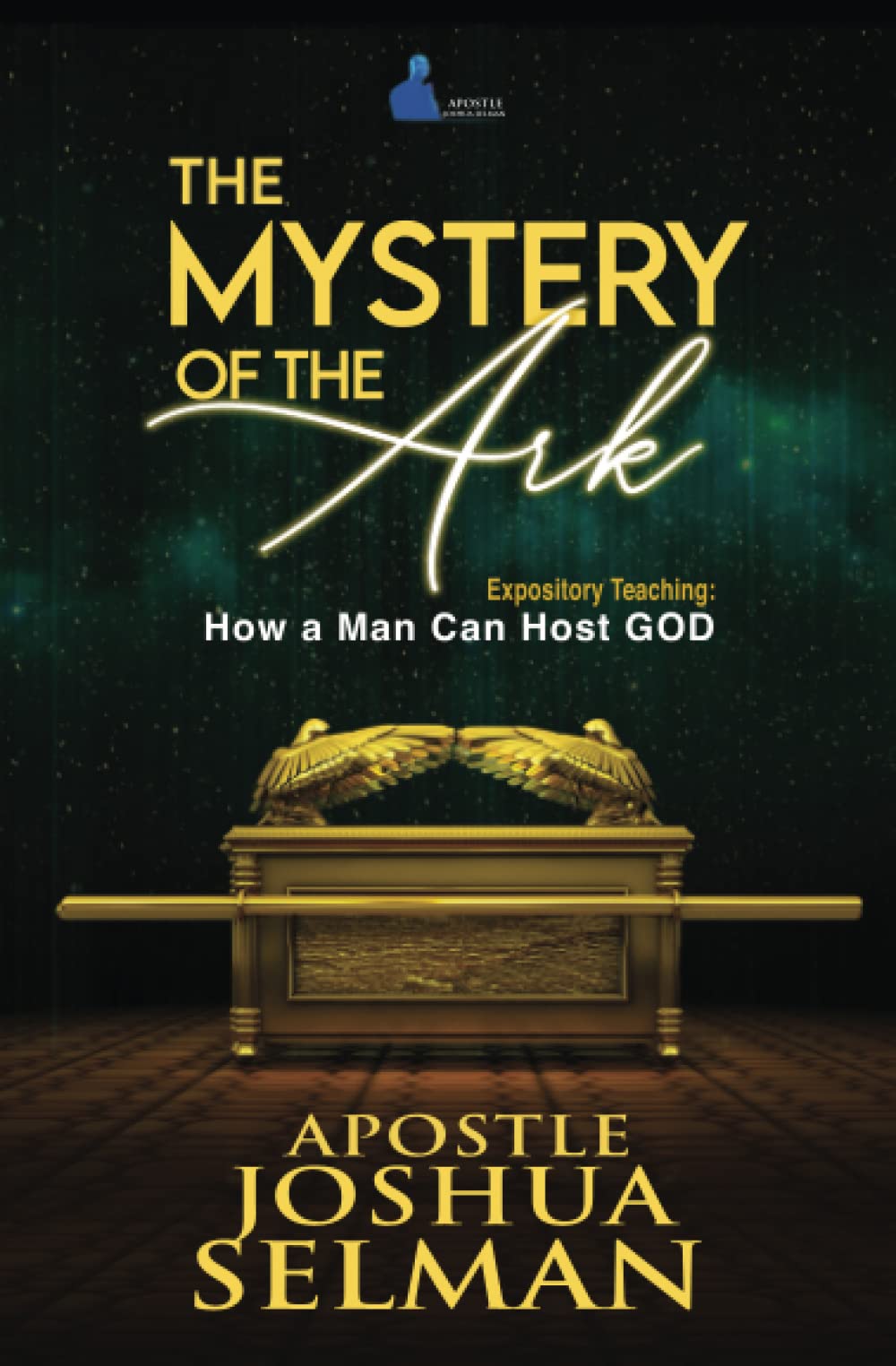 The Mystery of the Ark: Biblical Study on How Man Can Host God - Perfect for Christian Devotion, Bible Study Groups & Spiritual Growth