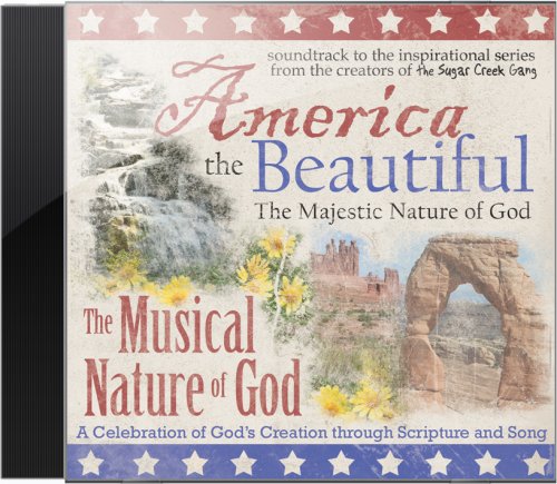 America the Beautiful: The Majestic Nature of God Soundtrack - Inspirational Christian Music for Worship, Prayer & Meditation