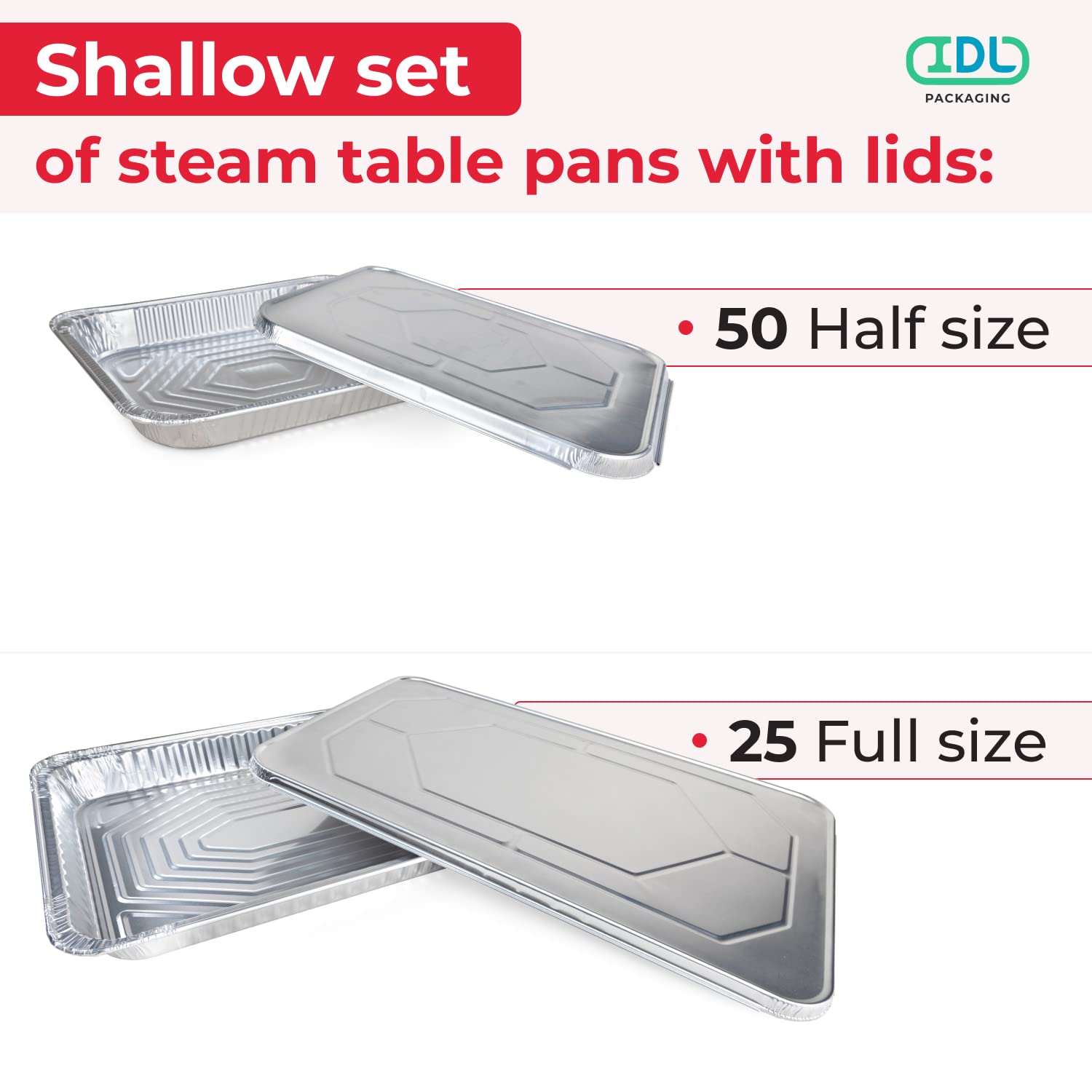 IDL Packaging Aluminum Foil Pans with Lids - 75pc Chafing Dish Set (25 Full Size & 50 Half Size Steam Table Pans) - Disposable Catering Cookware for Buffets, Parties, BBQ, Restaurants & Food Service - Perfect for Meal Prep, Takeout & Large Gatherings