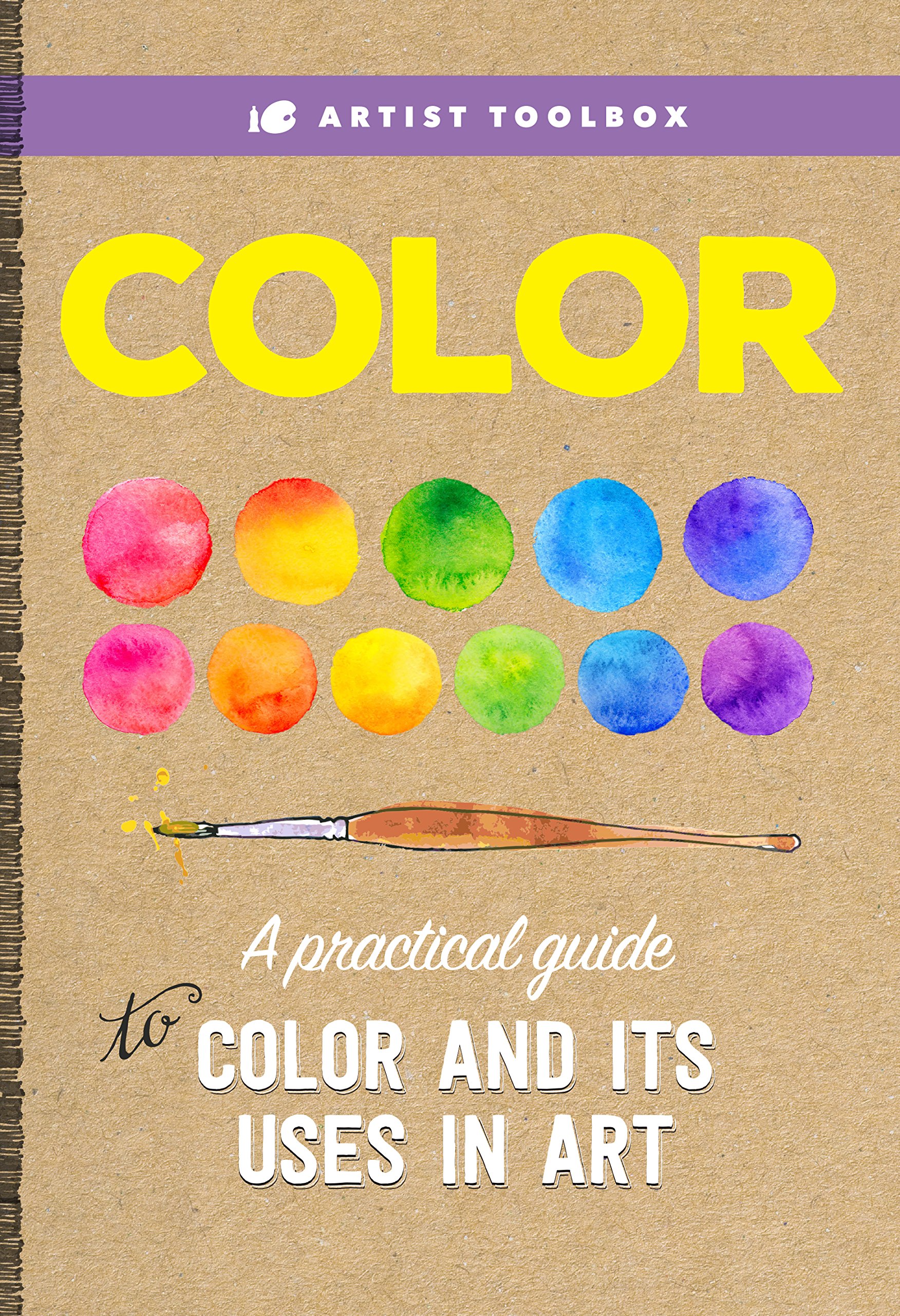 Artist Toolbox: Color - Practical Guide to Color Theory & Techniques for Painting, Drawing & Mixed Media | Perfect for Beginners & Professionals