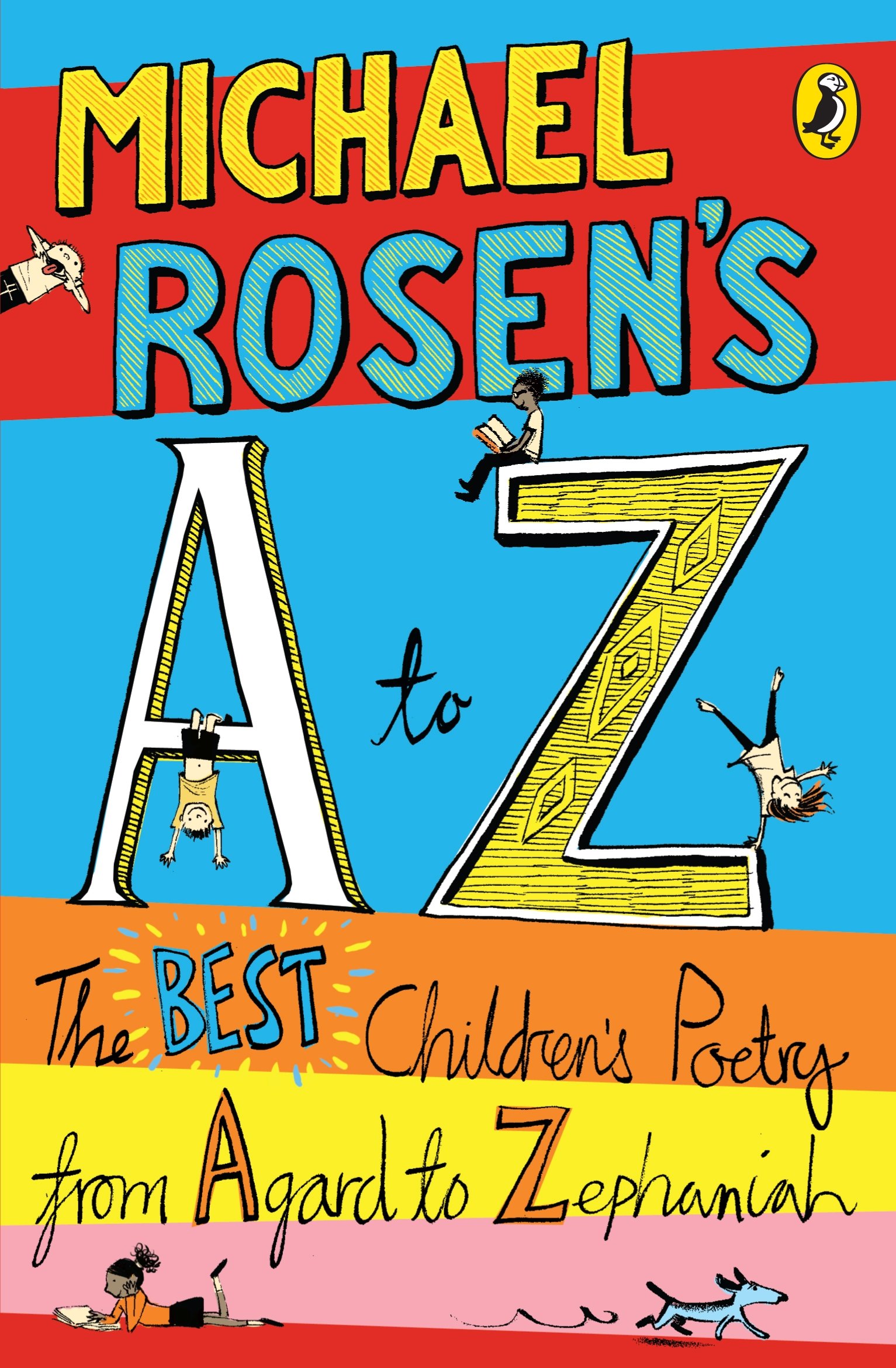Michael Rosen's A-Z: Best Children's Poetry Book Collection from Agard to Zephaniah | Perfect for Bedtime Stories, Classroom Reading & Kids' Poetry Education