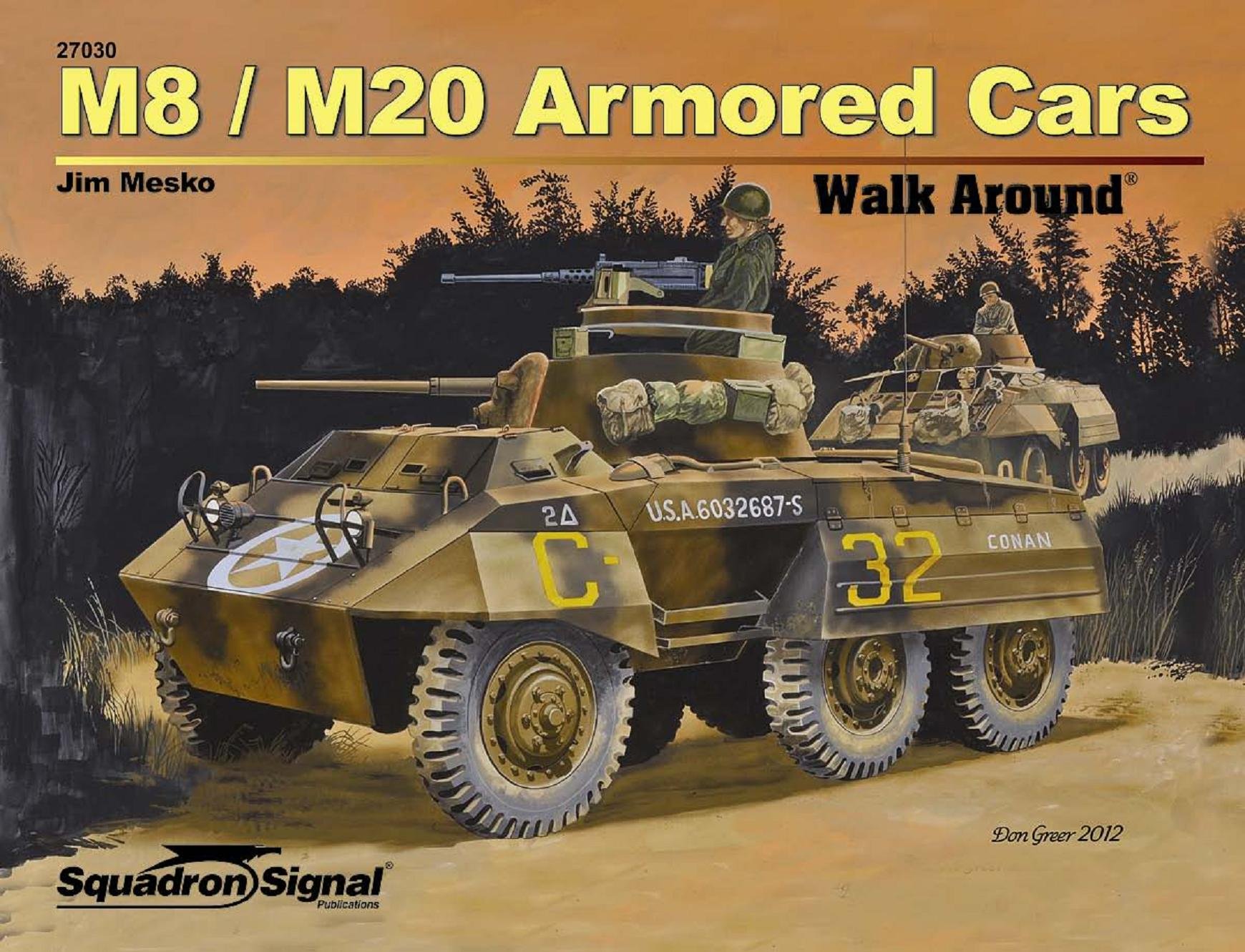 Squadron Signal M8/M20 Armored Cars Walk Around Book - WW2 Military Vehicle History & Model Building Reference Guide | Perfect for Historians, Collectors & Scale Model Enthusiasts