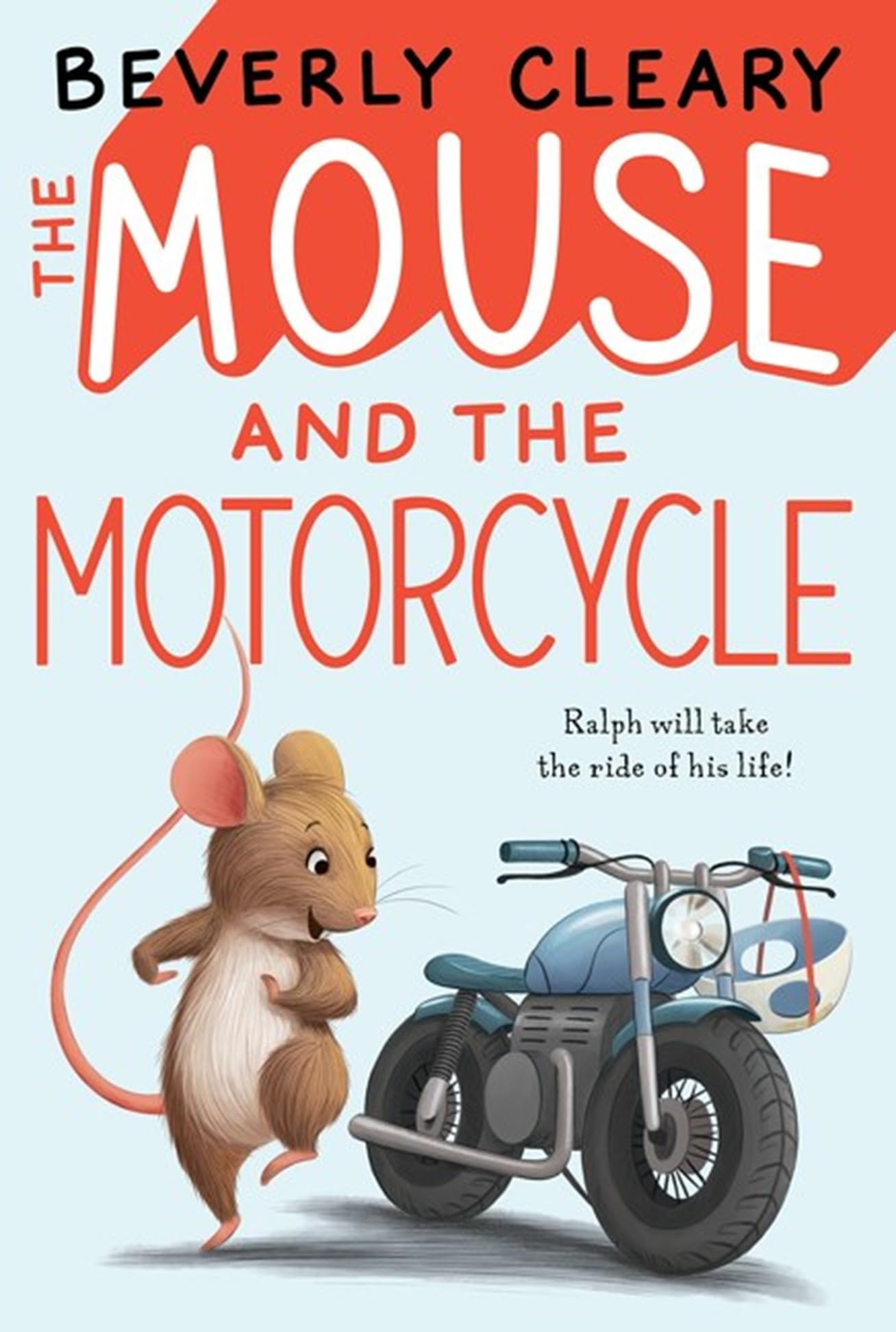 The Mouse and the Motorcycle by Beverly Cleary (2014) Hardcover | Classic Children's Book for Early Readers, Perfect for Bedtime Stories & Classroom Reading
