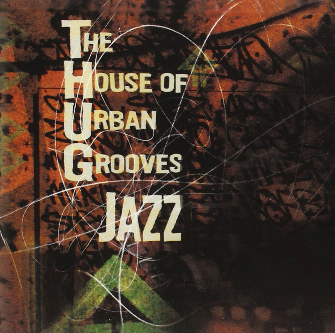 THUG Jazz by The House of Urban Grooves - Premium Jazz Music for Relaxation, Study & Coffee Shop Ambiance