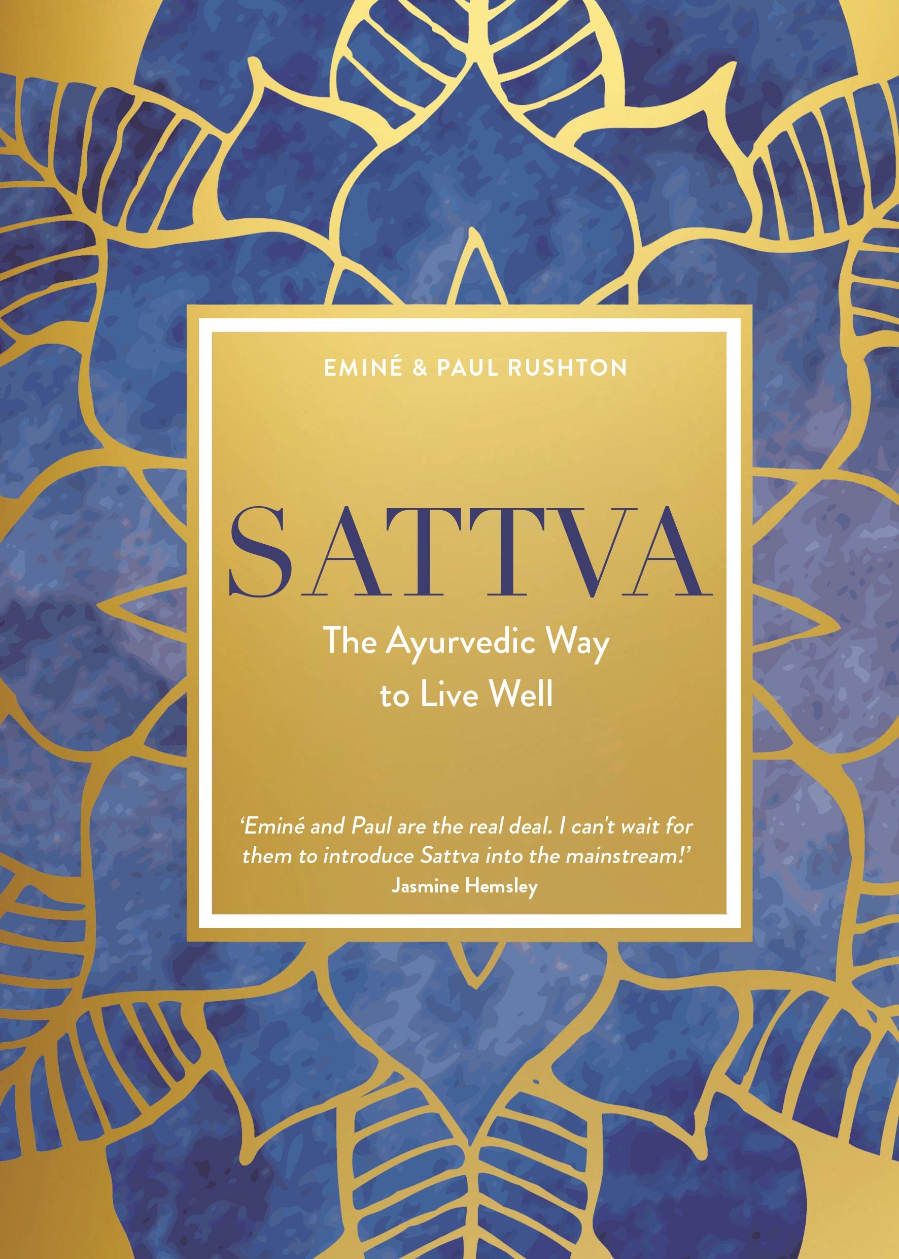 Sattva: Ayurvedic Guide for Healthy Living - Wellness Tips for Mind, Body & Spirit | Perfect for Yoga, Meditation & Holistic Lifestyle