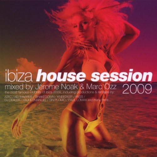 Ibiza House Session 2009 - Electronic Dance Music Album | DJ Mix for Parties, Clubs & Summer Vibes