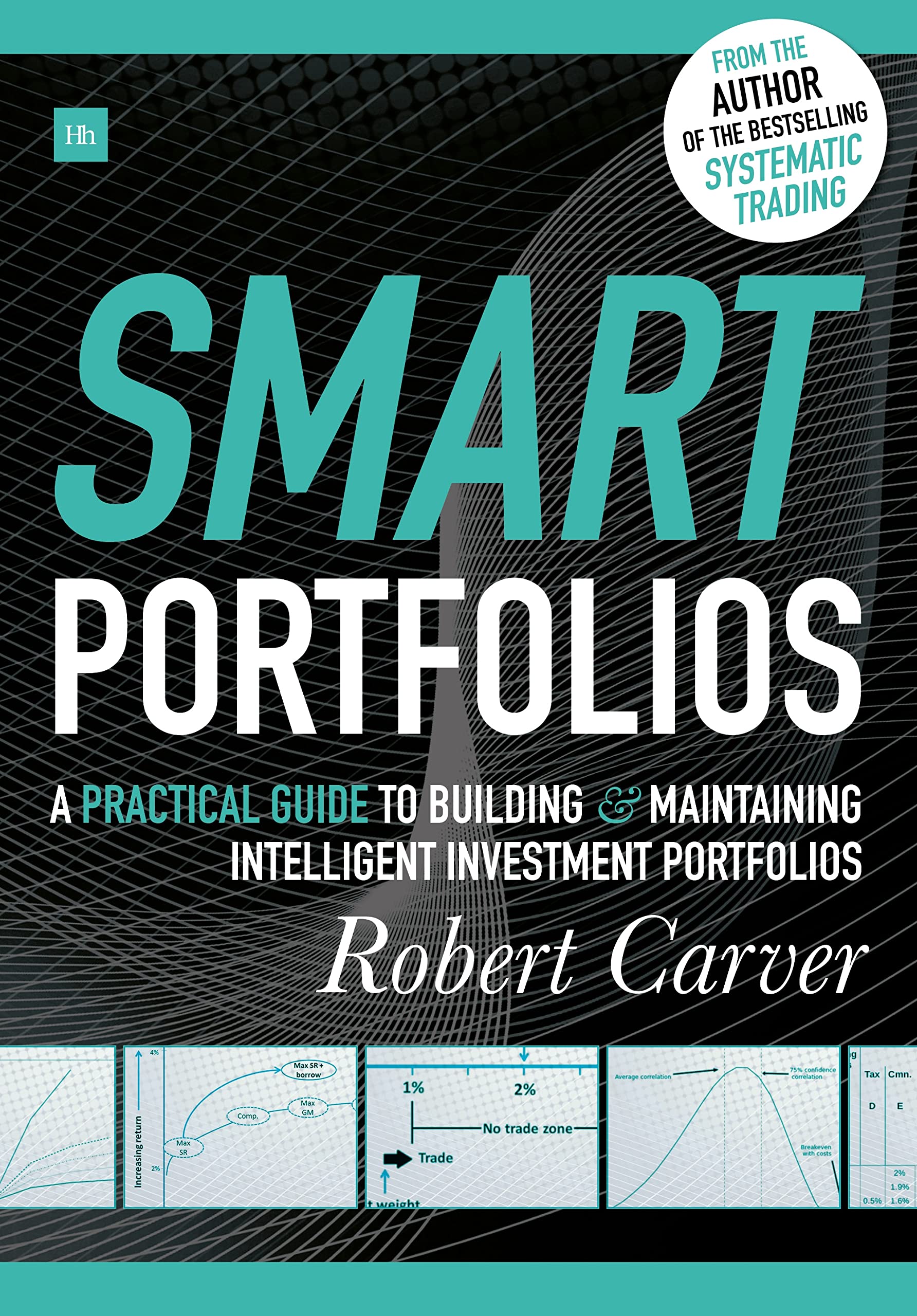Smart Portfolios: Practical Guide to Building & Maintaining Intelligent Investment Portfolios - Best for Investors & Financial Advisors