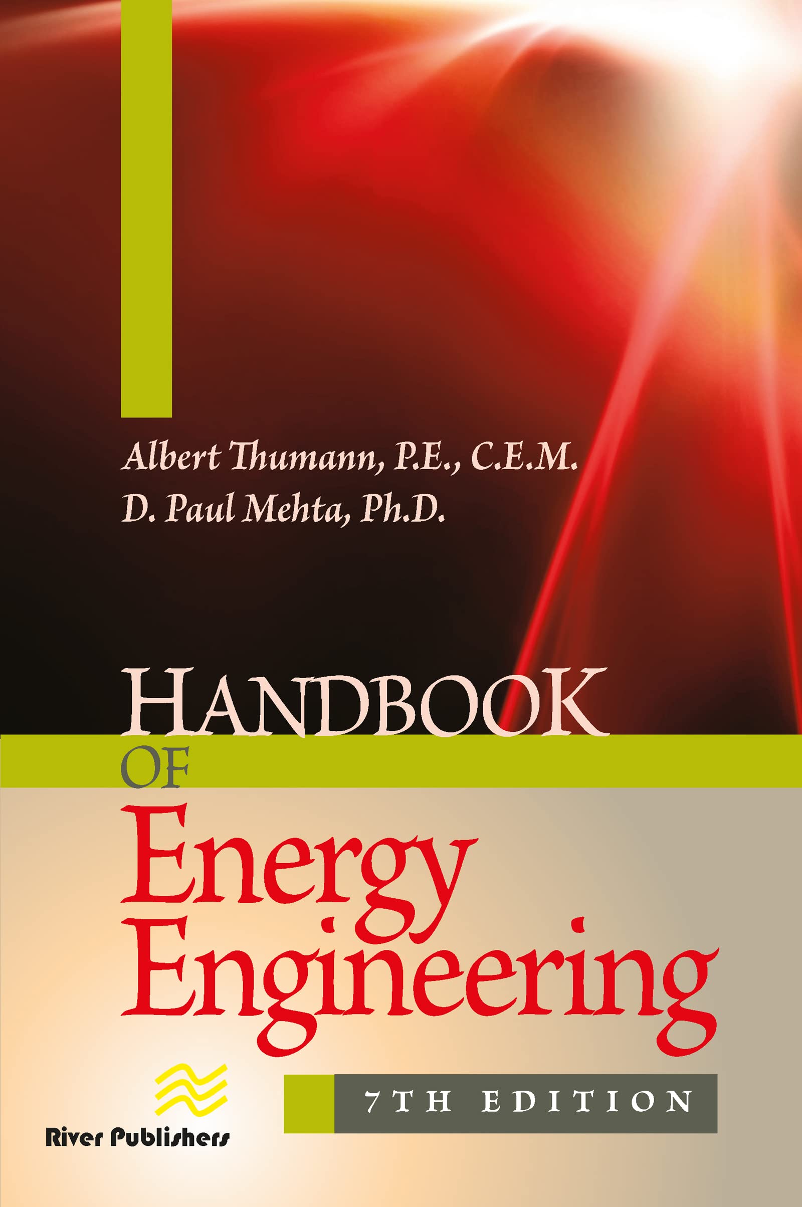 Handbook of Energy Engineering, 7th Edition - Comprehensive Guide for Energy Systems & Sustainable Solutions | Perfect for Engineers, Students & Professionals in Renewable Energy Sector