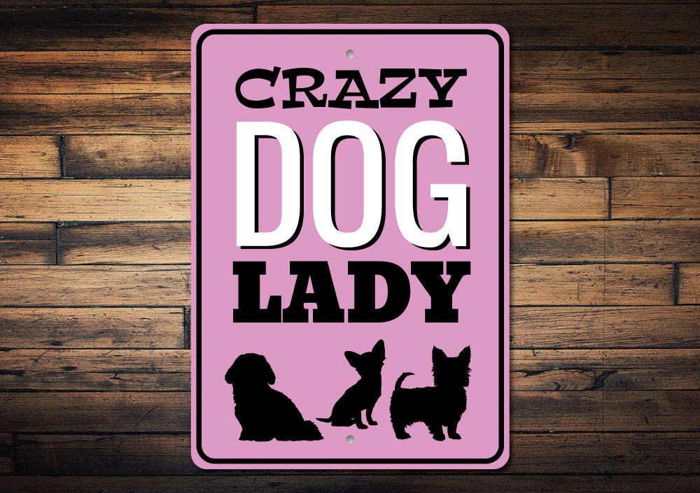 Funny Crazy Dog Lady Aluminum Sign - 10
