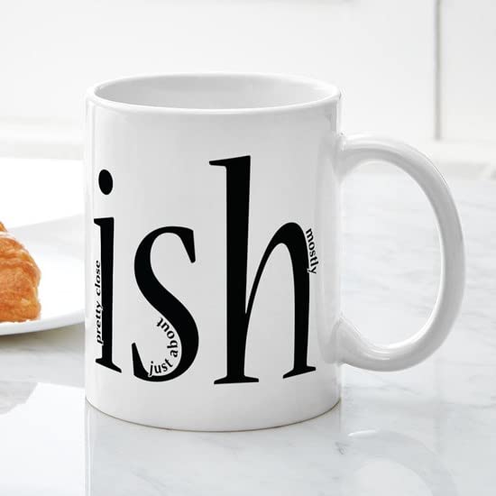 Premium 11 oz (325 ml) Ceramic Coffee Mug - Funny Ish Design - Perfect for Home, Office & Gifts - Dishwasher & Microwave Safe