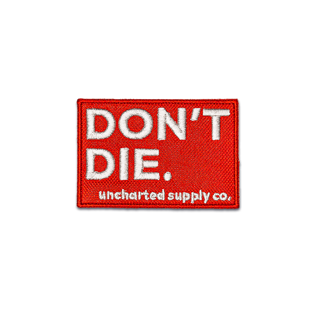 Survival DON'T DIE Hook and Loop Patch - Military Style Morale Patch for Tactical Gear, Backpacks, Jackets & Outdoor Adventures