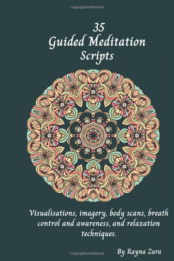 35 Meditation Scripts for Visualization, Body Scan, Breath Control & Relaxation – Self-Healing, Anxiety Relief & Inner Peace | Guided Meditation for Stress Relief, Sleep & Mindfulness Practice