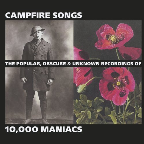 10,000 Maniacs Campfire Songs - Popular Folk Rock Album | Perfect for Road Trips, Camping & Relaxing Evenings