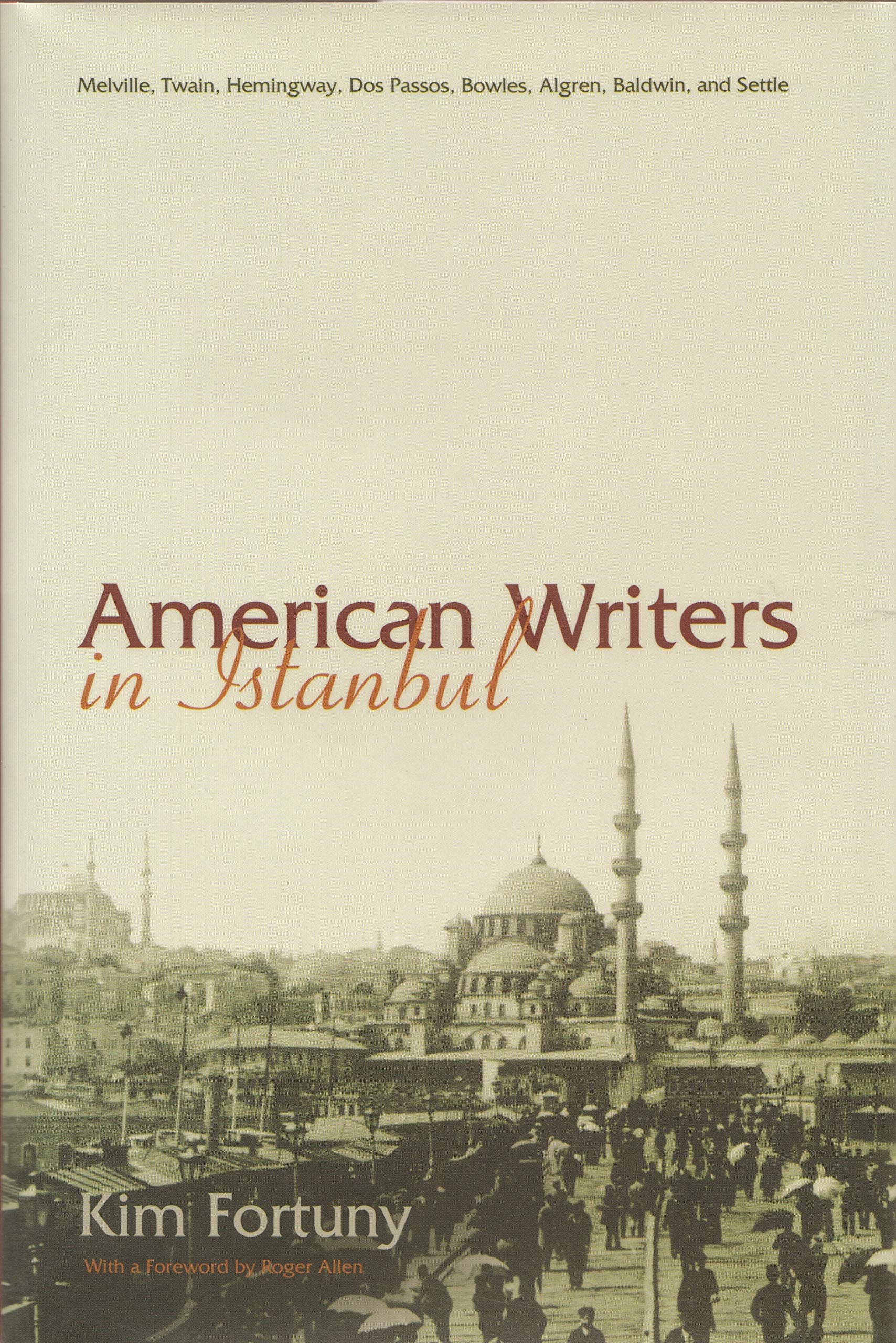 American Writers in Istanbul: Melville, Twain, Hemingway & More - Middle East Literary History | Perfect for Book Clubs & Academic Studies