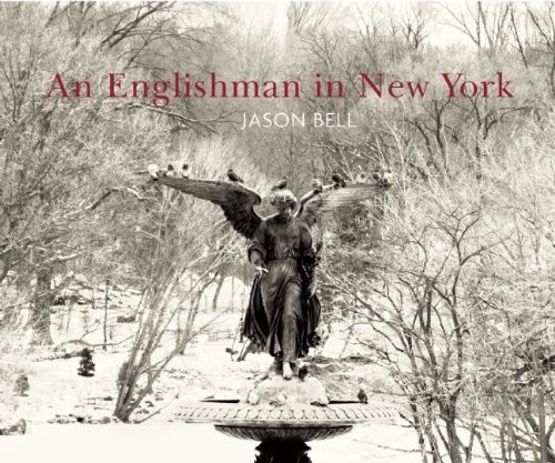 An Englishman In New York by Jason Bell | 2010 Hardcover Book | British Culture & New York Life | Perfect for Book Clubs & Anglophile Gifts