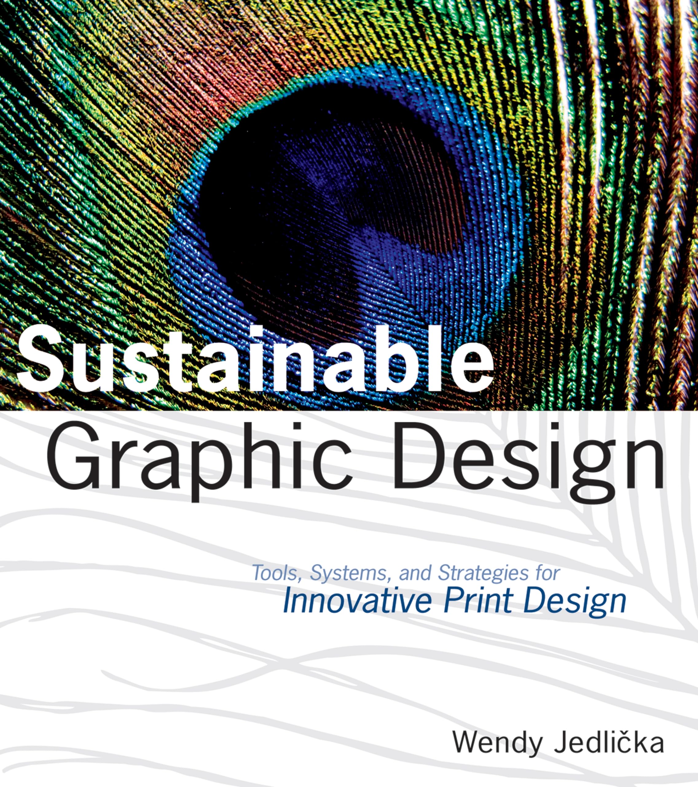 Sustainable Graphic Design: Eco-Friendly Tools, Systems & Strategies for Innovative Print Design | Perfect for Branding, Packaging & Marketing Materials