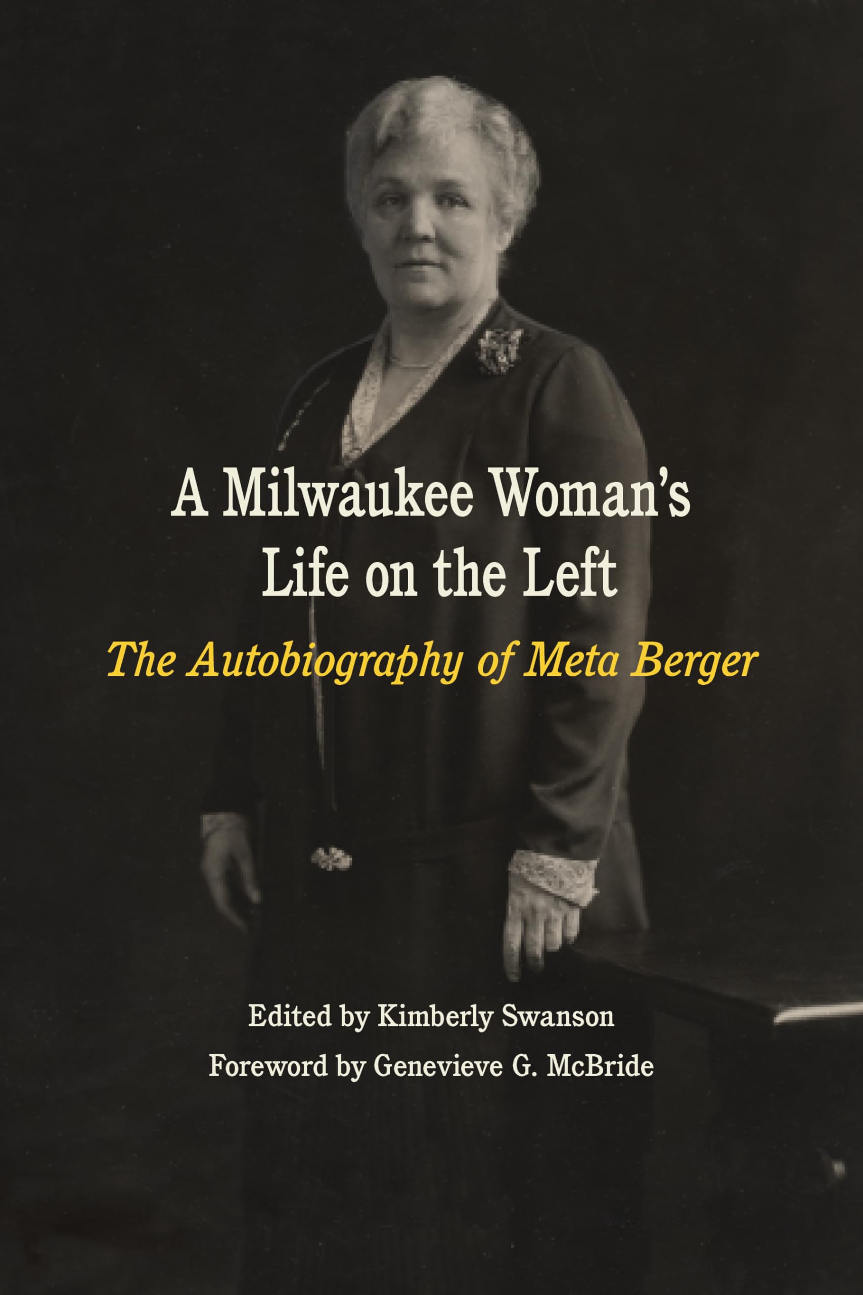 Meta Berger Autobiography: A Milwaukee Woman's Life on the Left - Memoir of Progressive Activism & Social Change | Perfect for History Buffs & Feminist Readers