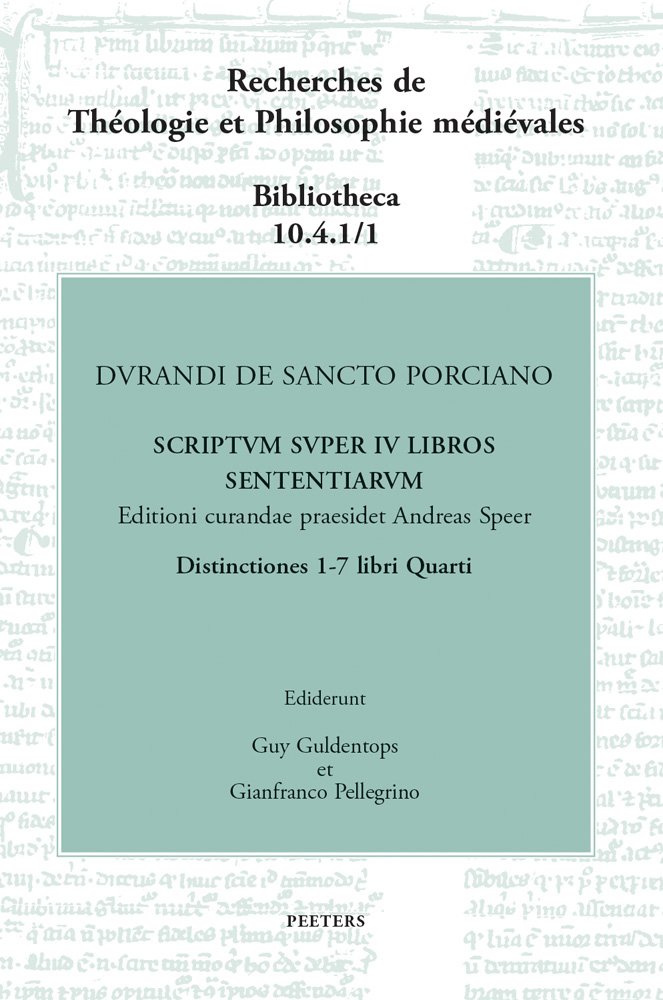 Durandus of Saint-Pourçain: Scriptum Super IV Libros Sententiarum Book IV, Distinctions 1-7 - Medieval Theology & Philosophy Research (German Edition) | Academic Study, Theological Research, Historical Philosophy Reference