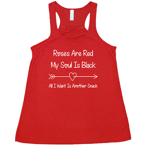 Funny Roses Are Red My Soul Is Black All I Want Is Another Snack T-Shirt - Trendy Graphic Tee for Men & Women - Perfect for Casual Wear, Gifts, and Humor Lovers