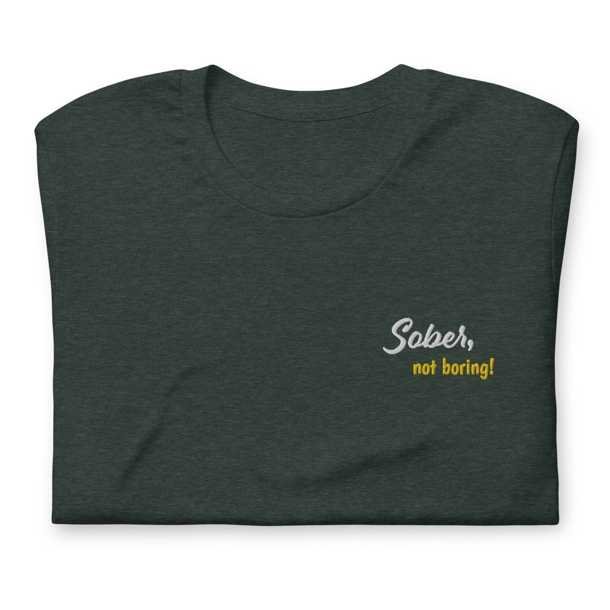 Funny Embroidered T-Shirt - Sober Not Boring Design | Perfect for Parties, Recovery Events & Casual Wear
