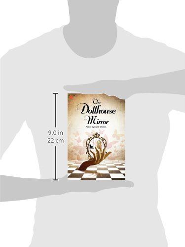 The Dollhouse Mirror: Poetry Collection by Frank Watson - Perfect for Book Lovers, Poetry Enthusiasts & Gift Ideas