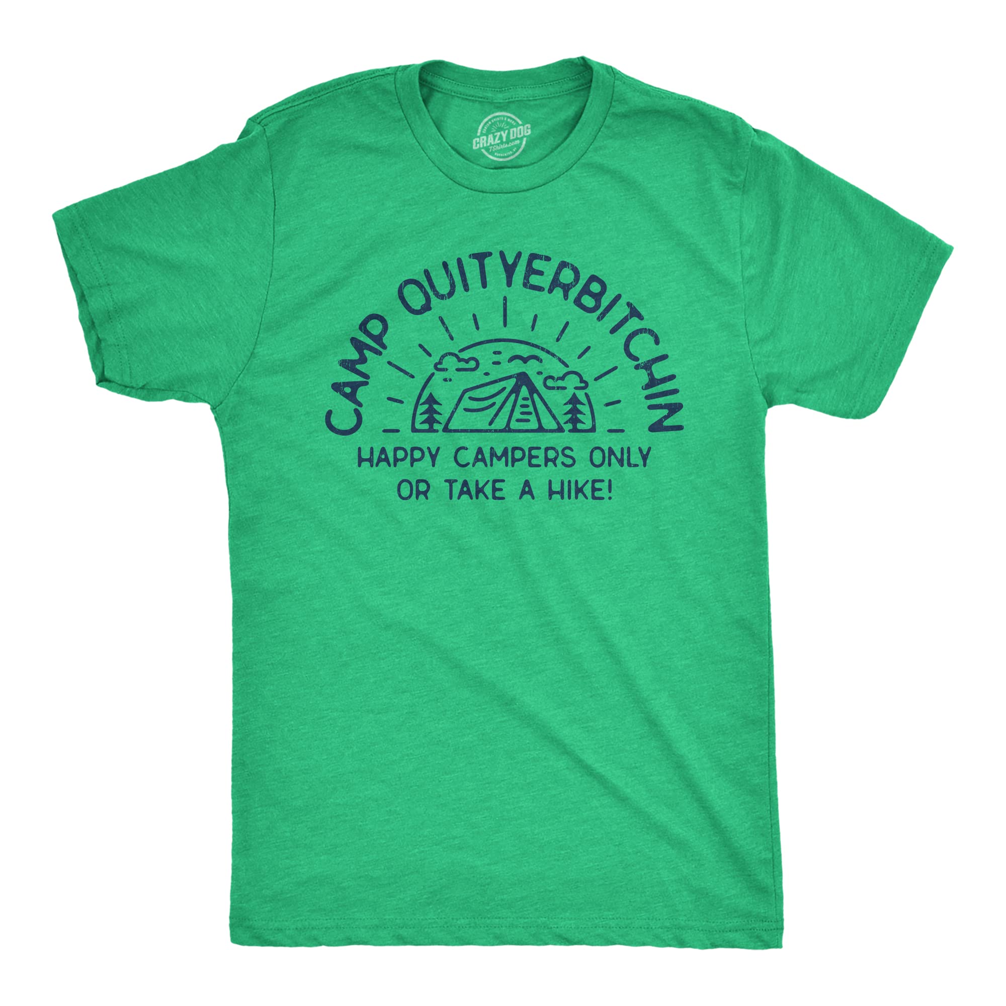 Funny Sarcastic Camping T-Shirt for Men - Crazy Dog 'Quit Yer Bitchin' Graphic Tee - Perfect for Outdoor Adventures, Campfire Hangouts & Humor Lovers