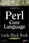 Perl Core Language Little Black Book: Essential Perl Programming Guide for Beginners & Experts - Learn Scripting, Automation & Web Development
