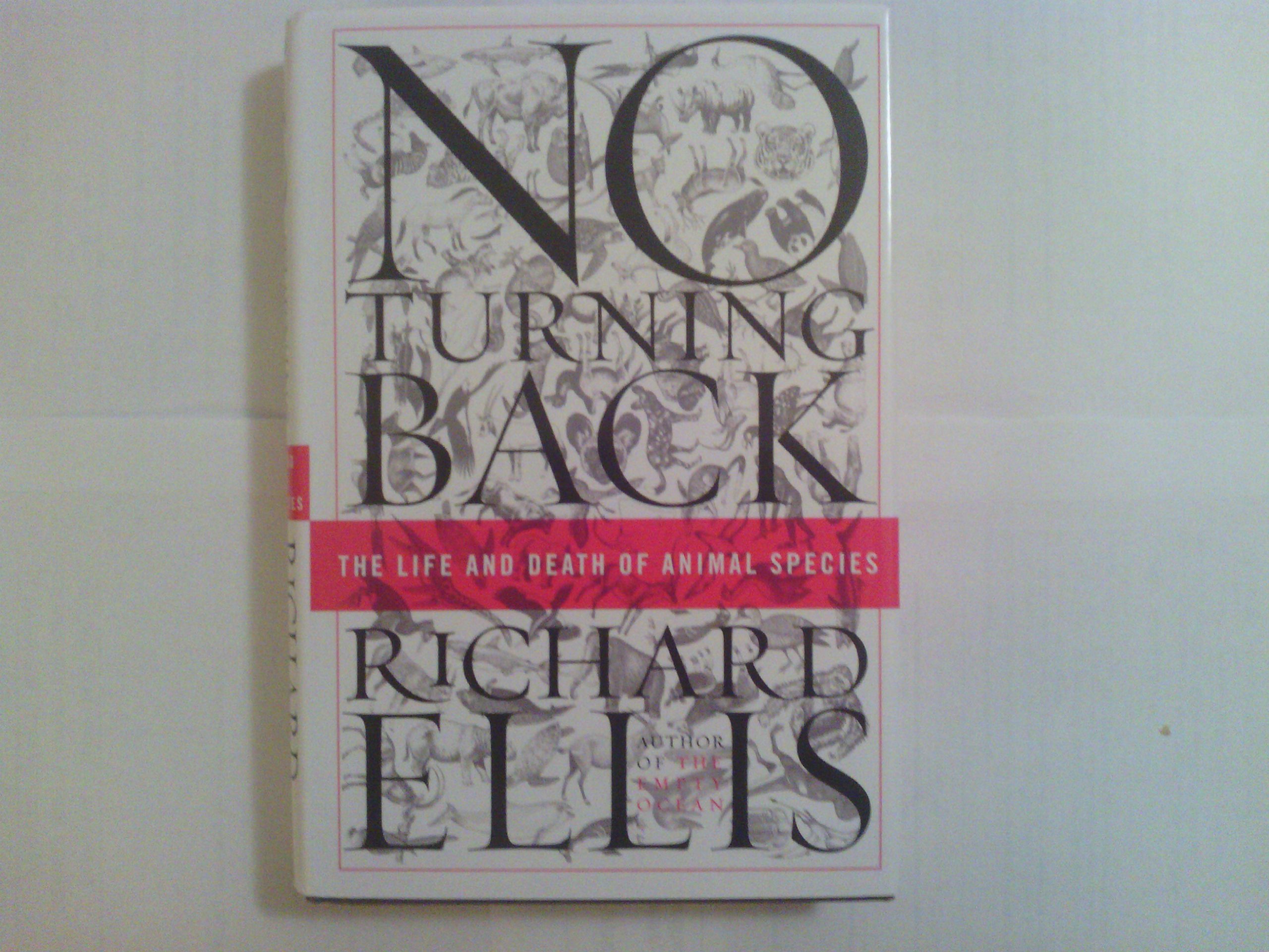 No Turning Back: The Life and Death of Animal Species - Wildlife Conservation Book for Nature Lovers, Students & Educators | Perfect for Classroom Learning, Research & Environmental Awareness