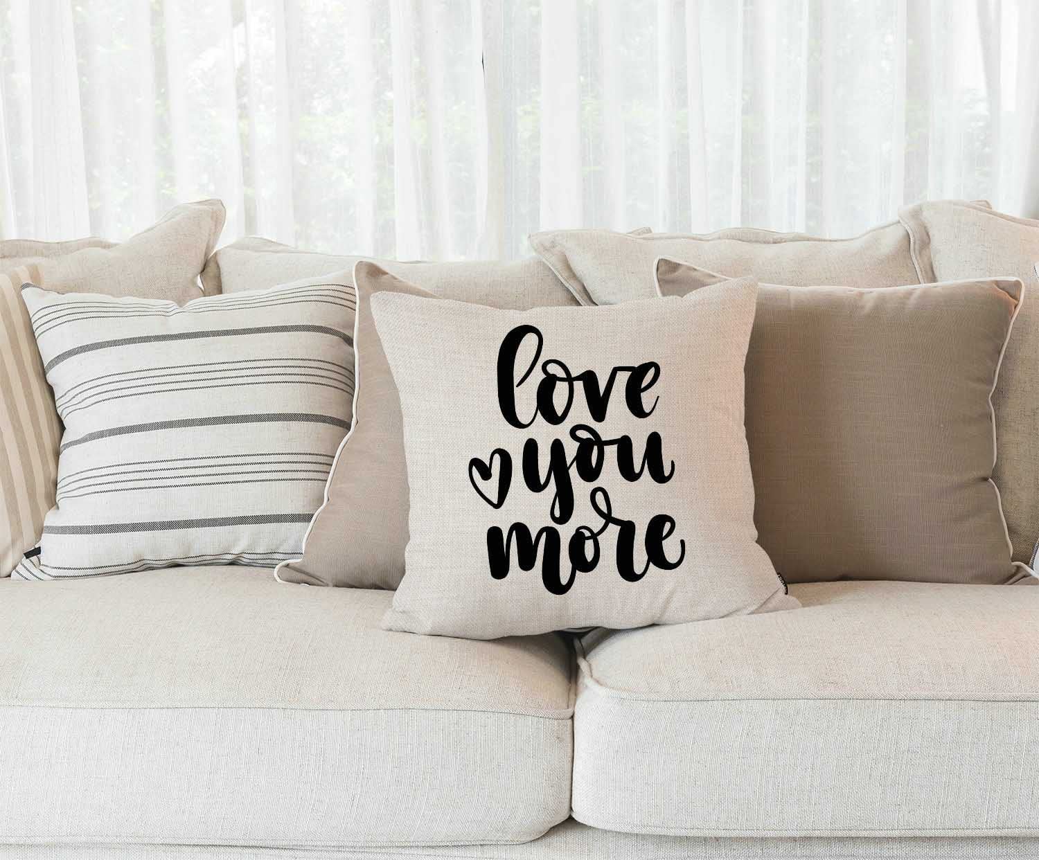 Love You More Decorative Throw Pillow Cover 18x18 Inch - Soft Cotton Linen Square Pillow Case for Couch, Sofa & Bed - Home Decor Accent for Living Room, Bedroom & Nursery