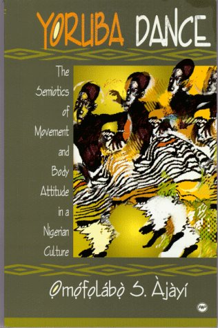 Yoruba Dance: Semiotics of Movement and Body Language in Nigerian Culture | Traditional African Dance Performance & Cultural Studies