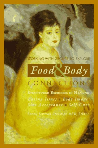 Group Therapy Workbook for Food & Body Connection: Exercises for Eating Disorders, Body Image, Size Acceptance & Self-Care - Healing Activities for Support Groups & Personal Growth