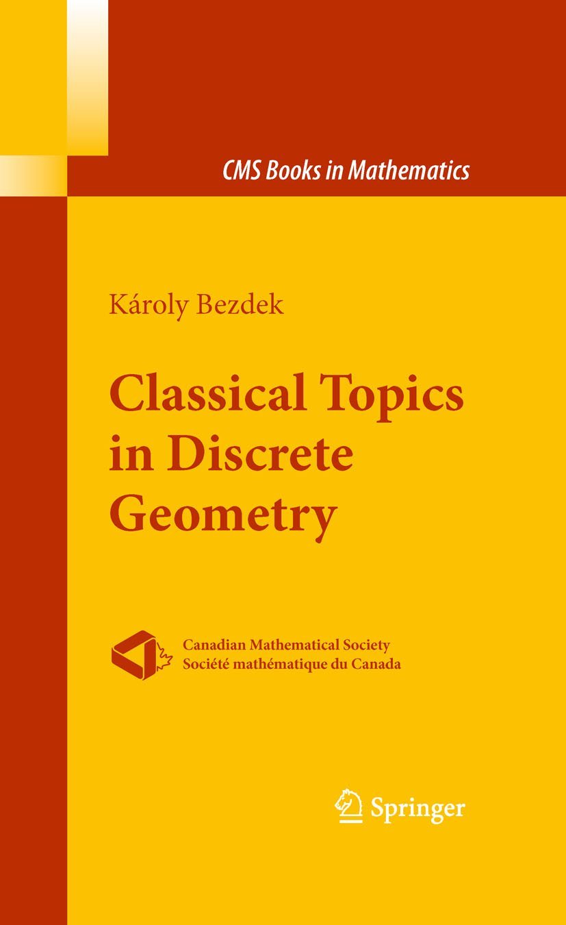 Classical Topics in Discrete Geometry - Mathematical Theory & Applications | CMS Mathematics Books for Students & Researchers | Academic Study & Research Reference