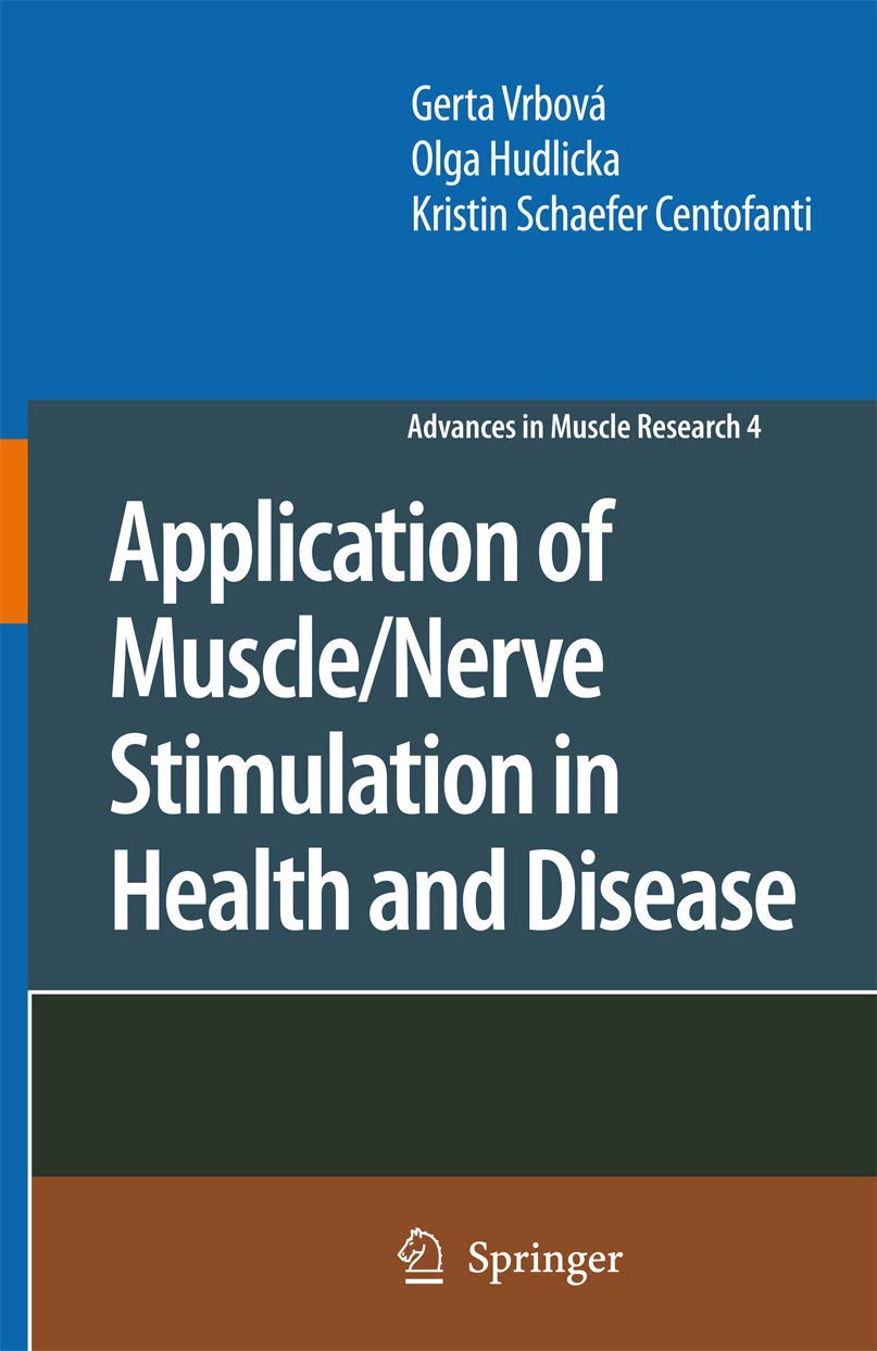 Muscle and Nerve Stimulation Therapy: Applications in Health & Disease - Advances in Muscle Research Vol.4 | For Rehabilitation, Pain Relief & Physical Therapy